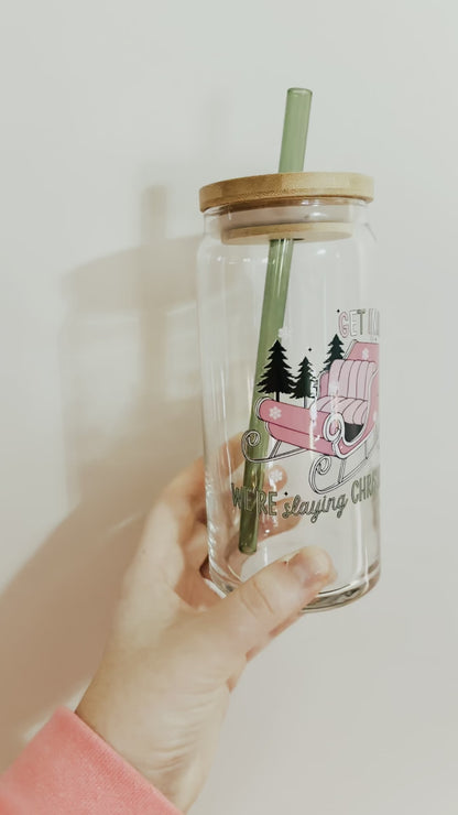 "We're Slaying Christmas" Glass Can Cup