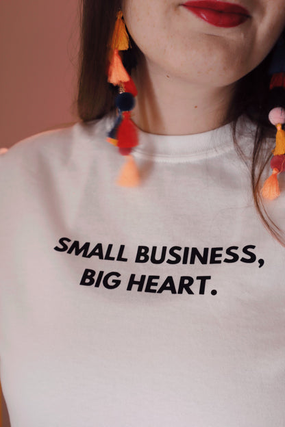 "Small Business, Big Heart" Unisex T-Shirt