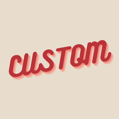 Custom Order: Courtney B.