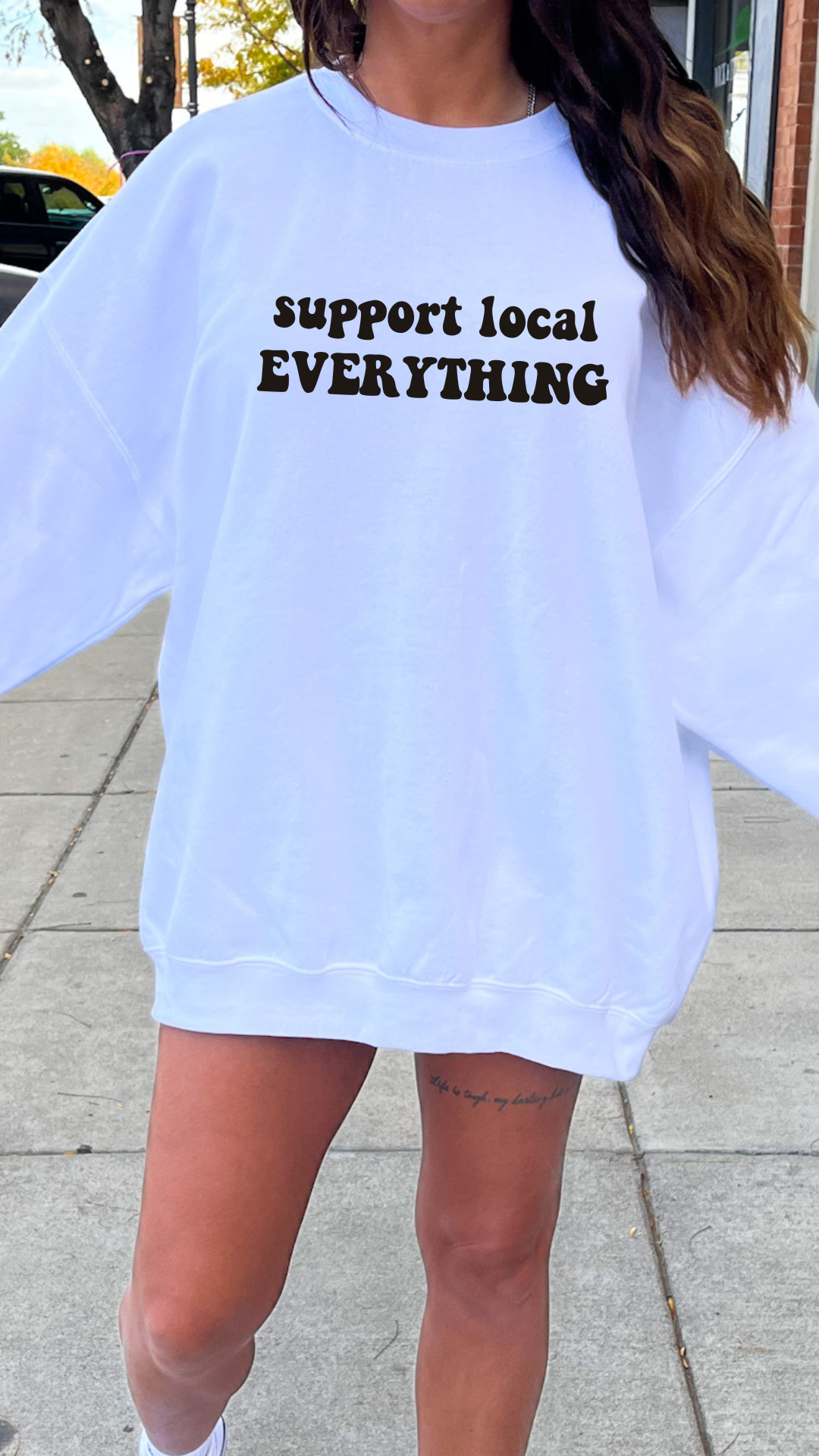 "Support Local EVERYTHING" White Crew Neck