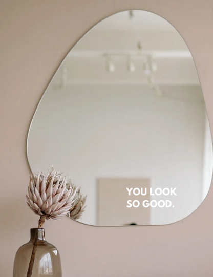 "You Look So Good" Vinyl Mirror Decal